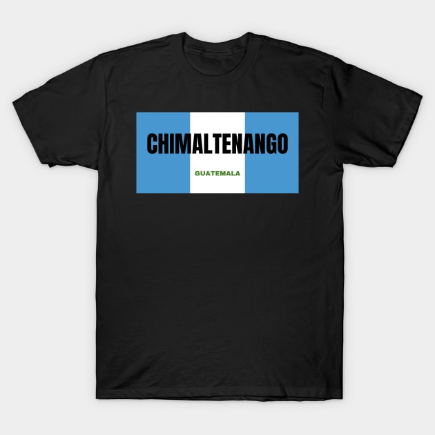 Chimaltenango City in Guatemala Flag Colors T-Shirt by aybe7elf